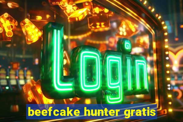 beefcake hunter gratis